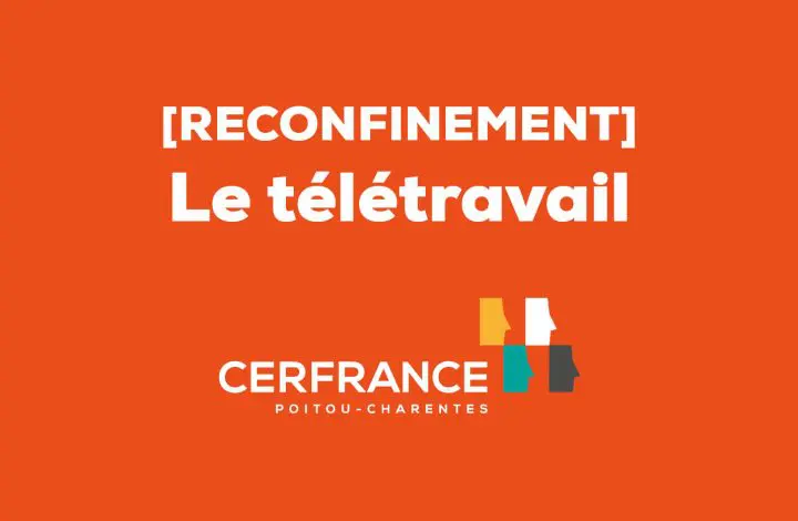 Reconfinement télétravail COVID 19